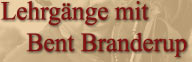 Lehrg�nge mit 
    Bent Branderup